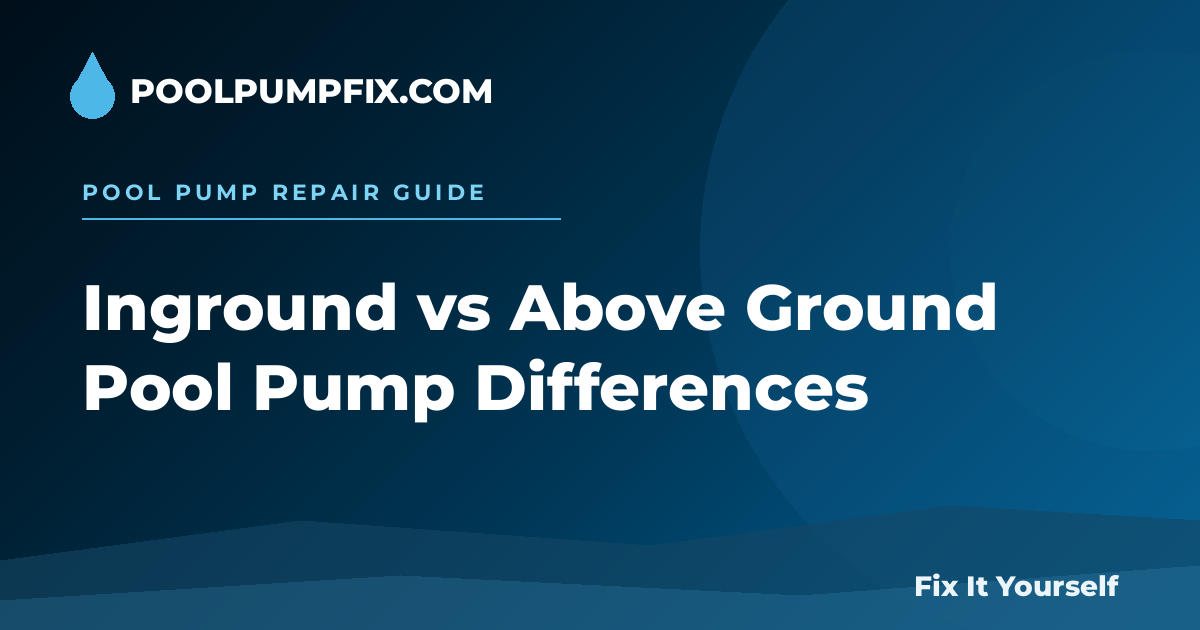 Inground vs Above Ground Pool Pump diagram