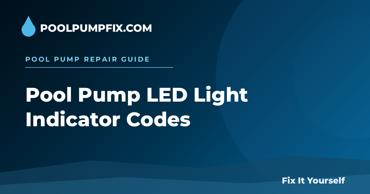 Pool Pump LED Light Indicator Codes diagram