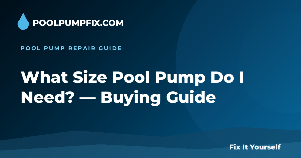 What Size Pool Pump Do I Need? diagram